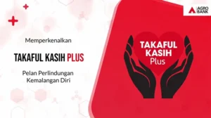 Takaful Kasih Plus Agrobank, Pelan, Manfaat, Caj & Tuntutan
